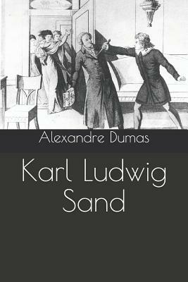 Karl Ludwig Sand by Alexandre Dumas