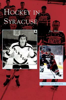 Hockey in Syracuse by Jim Mancuso