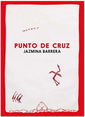 Punto de Cruz by Jazmina Barrera