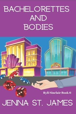 Bachelorettes and Bodies by Jenna St James