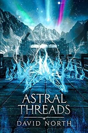 Astral Threads by David North