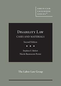 Disability Law: Cases and Materials by Stephen F. Befort, Nicole Buonocore Porter