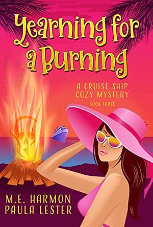 Yearning for a Burning by M.E. Harmon, Paula Lester