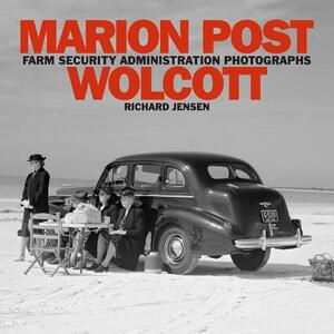 Marion Post Wolcott by Richard Jensen