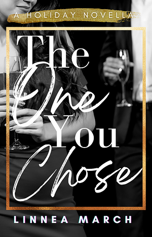 The One You Chose by Linnea March