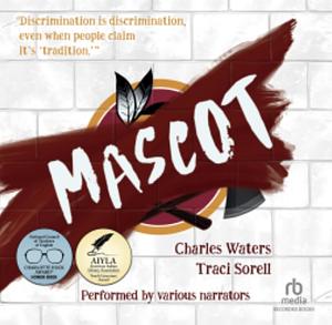 Mascot by Traci Sorell, Charles Waters