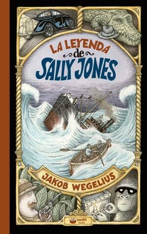 La leyenda de Sally Jones by Jakob Wegelius