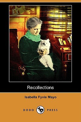 Recollections of Fifty Years (Dodo Press) by Isabella Fyvie Mayo