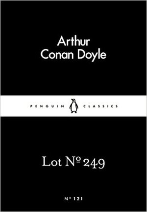 Lot No. 249 by Arthur Conan Doyle