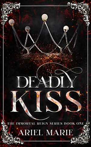 Deadly Kiss by Ariel Marie