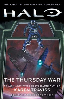 Halo: The Thursday War, Volume 12: Book Two of the Kilo-Five Trilogy by Karen Traviss