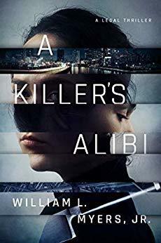 A Killer's Alibi by William L. Myers Jr.