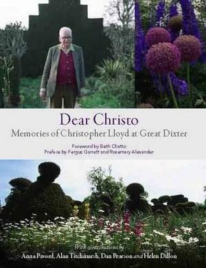 Dear Christo: Memories of Christopher Lloyd at Great Dixter by Beth Chatto