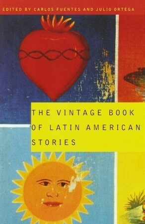 The Vintage Book of Latin American Stories by Julio Ortega
