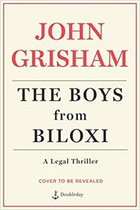 The Boys from Biloxi by John Grisham