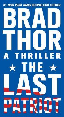 The Last Patriot by Brad Thor