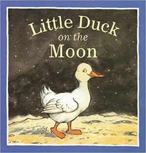 Little Duck on the Moon by Mark Burgess