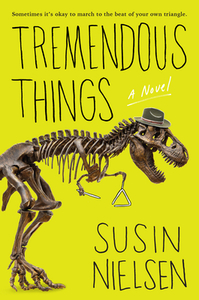 Tremendous Things by Susin Nielsen