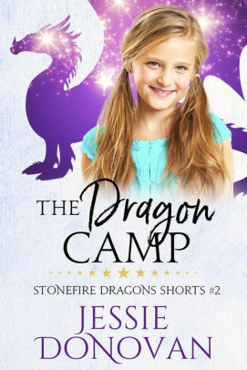 The Dragon Camp by Jessie Donovan