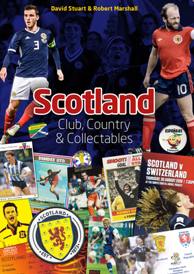 Scotland: Club, Country & Collectables by Robert Marshall, David Stuart