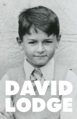 Quite A Good Time to be Born: A Memoir: 1935-1975 by David Lodge