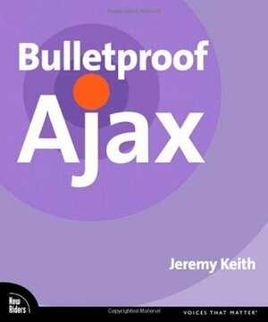 Bulletproof Ajax by Jeremy Keith