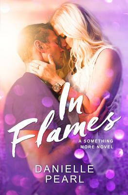 In Flames by Danielle Pearl