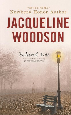 Behind You by Jacqueline Woodson