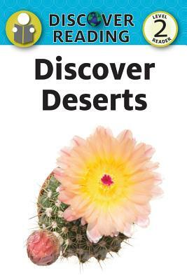 Discover Deserts: Level 2 Reader by Katrina Streza