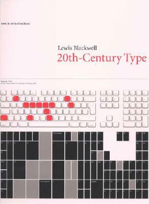 20th-Century Type: New and Revised Edition by Lewis Blackwell
