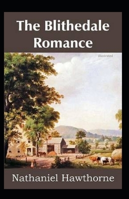 The Blithedale Romance illustrated by Nathaniel Hawthorne