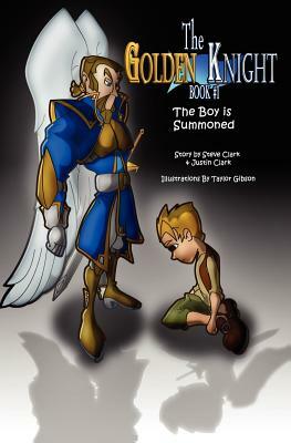 The Golden Knight #1 The Boy Is Summoned by Justin Clark, Steve Clark
