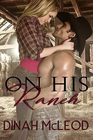 On His Ranch by Dinah McLeod