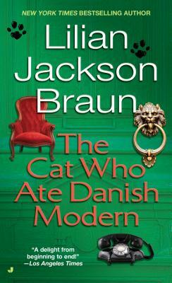 The Cat Who Ate Danish Modern by Lilian Jackson Braun