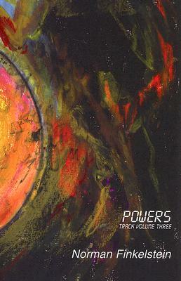 Powers: Track Volume III by Norman Finkelstein