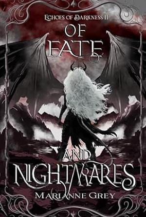 Of Fate And Nightmares by Marianne Grey