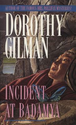 Incident at Badamaya by Dorothy Gilman