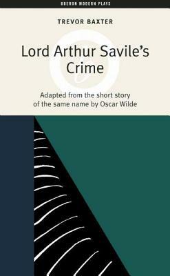 Lord Arthur Savile's Crime by Oscar Wilde