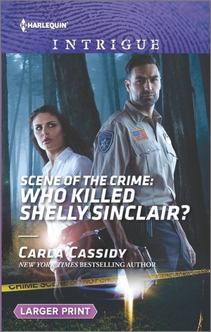 Scene of the Crime: Who Killed Shelly Sinclair? by Carla Cassidy