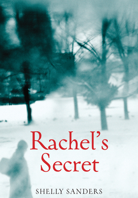 Rachel's Secret by Shelly Sanders