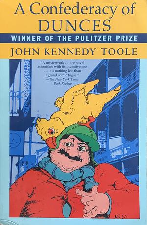 A Confederacy of Dunces by John Kennedy Toole