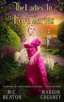 The Ladies In Love Series by M.C. Beaton, Marion Chesney