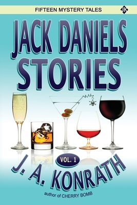 Jack Daniels Stories Vol. 1 by J.A. Konrath