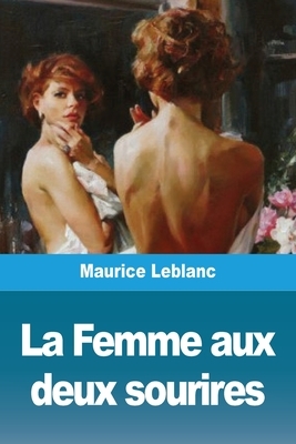 La Femme aux deux sourires by Maurice Leblanc