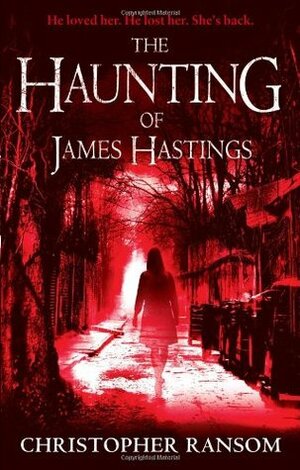 The Haunting of James Hastings by Christopher Ransom