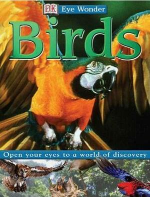 Eye Wonder: Birds by Samantha Gray