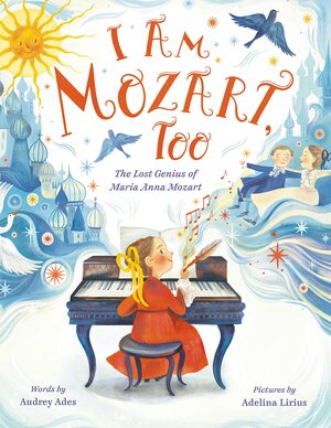 I Am Mozart, Too by Audrey Ades