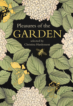 Pleasures of the Garden by Christina Hardyment