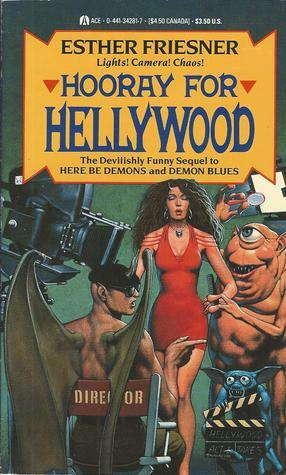 Hooray For Hellywood by Esther M. Friesner