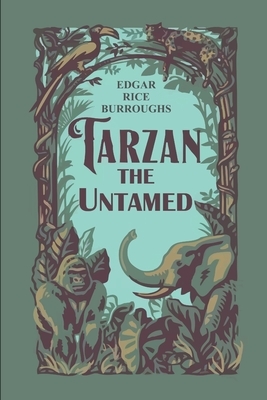 Tarzan the Untamed by Edgar Rice Burroughs